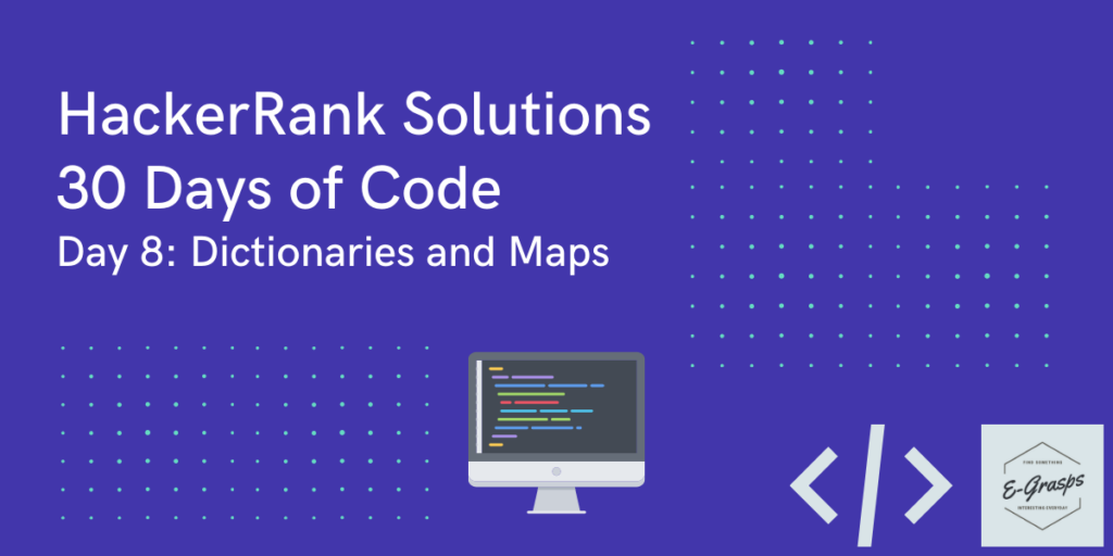 HackerRank-Solutions-Day-8-Dictionaries-and-Maps-30-Days-of-Code