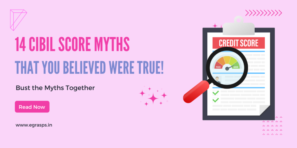 14-CIBIL-Score-Myths-That-You-Believed-Were-True
