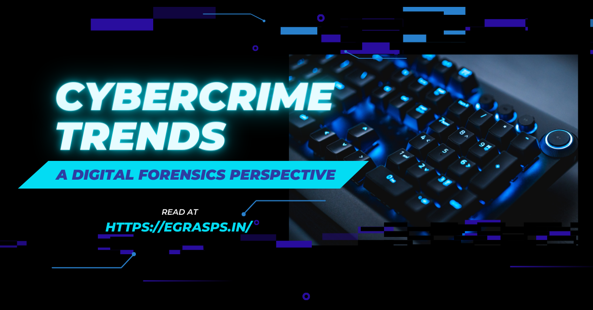 Cybercrime Trends: A Digital Forensics Perspective