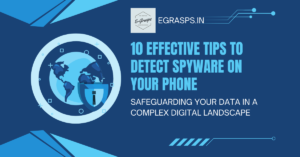 10 Effective Tips to Detect Spyware on Your Phone